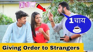 Giving Order to Strangers | Part 6| Prakash Peswani Prank |