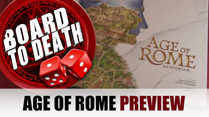 Board to Death Preview AGE of ROME Board Game Kick...