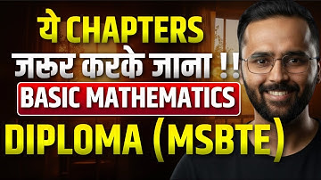 ये CHAPTERS ज़रूर करके जाना !! | DIPLOMA FIRST SEM BASIC MATHEMATICS | MOST IMPORTANT CHAPTERS