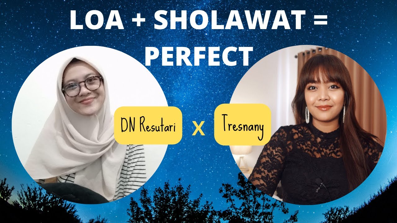 [COLLAB] WITH @DNResutari KEAJAIBAN LAW OF ATTRACTION + SHOLAWAT = PERFECT!