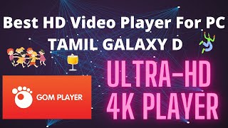Best 4K Video player For PC | Laptops | TAMIL | GALAXY D screenshot 5