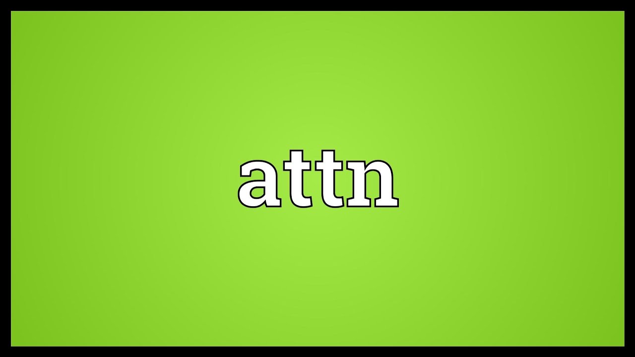 attn meaning