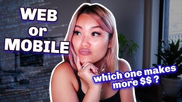 Web development VS Mobile development - Which should you learn?