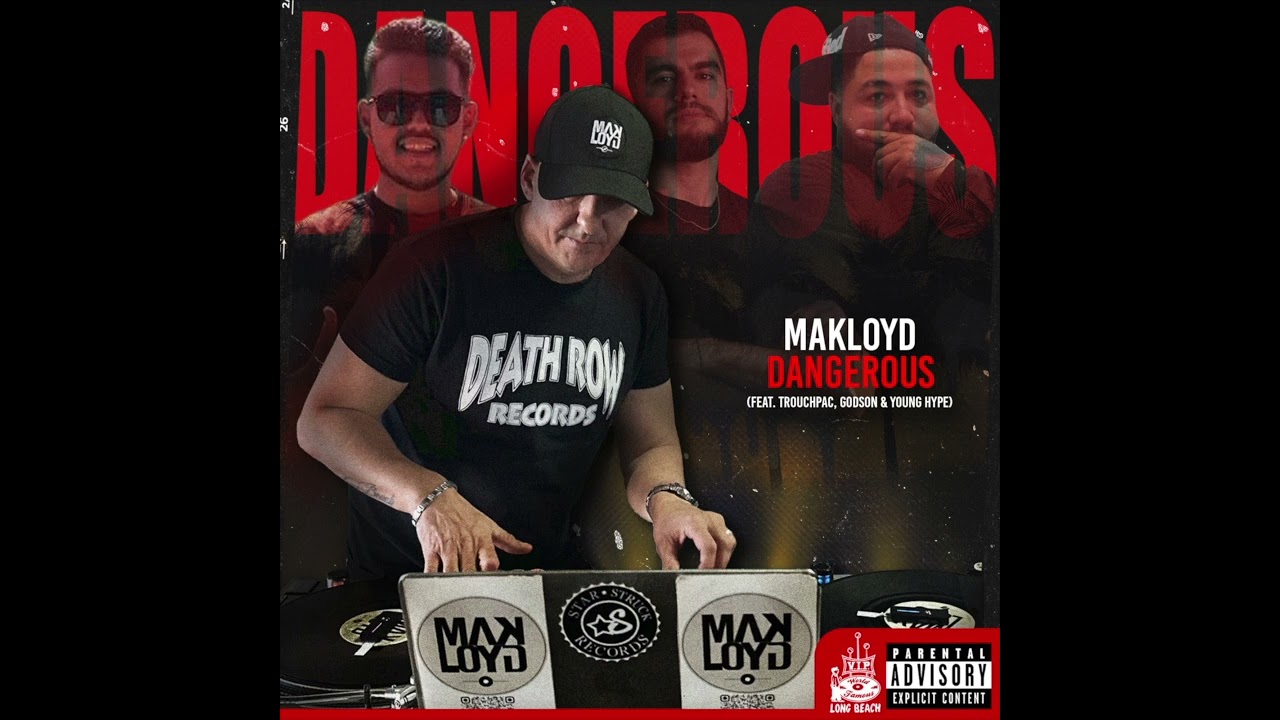 Makloyd - Dangerous (Feat. Trouchpac, Godson & Young Hype)