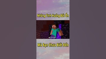 Những Tình Huống Bất Ổn Nhất Trong Minecraft 🤣 #shorts