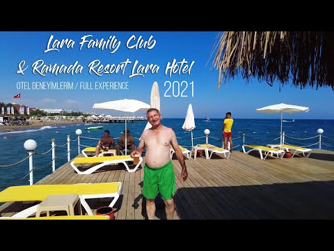 Lara Family Club & Ramada Resort Lara Hotel Deneyimlerim 2021