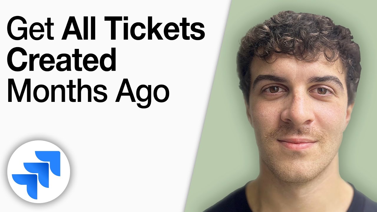 How to Get All Tickets Created Months Ago  Jira Tips & Tricks [2025 Full Guide]