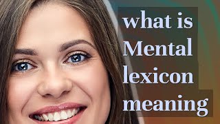 Mental Lexicon Meaning Of Mental Lexicon