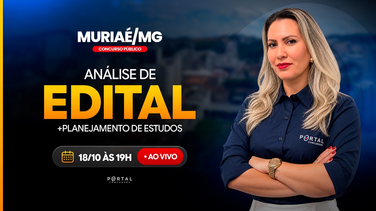 CONCURSO  PREF. MURIAÉ/MG: ANÁLISE DE EDITAL + PLANEJAMENTO DE ESTUDOS