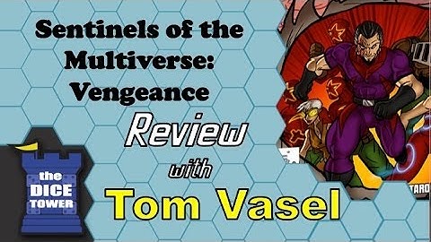 Sentinels of the Multiverse: Vengeance Review - with Tom Vasel