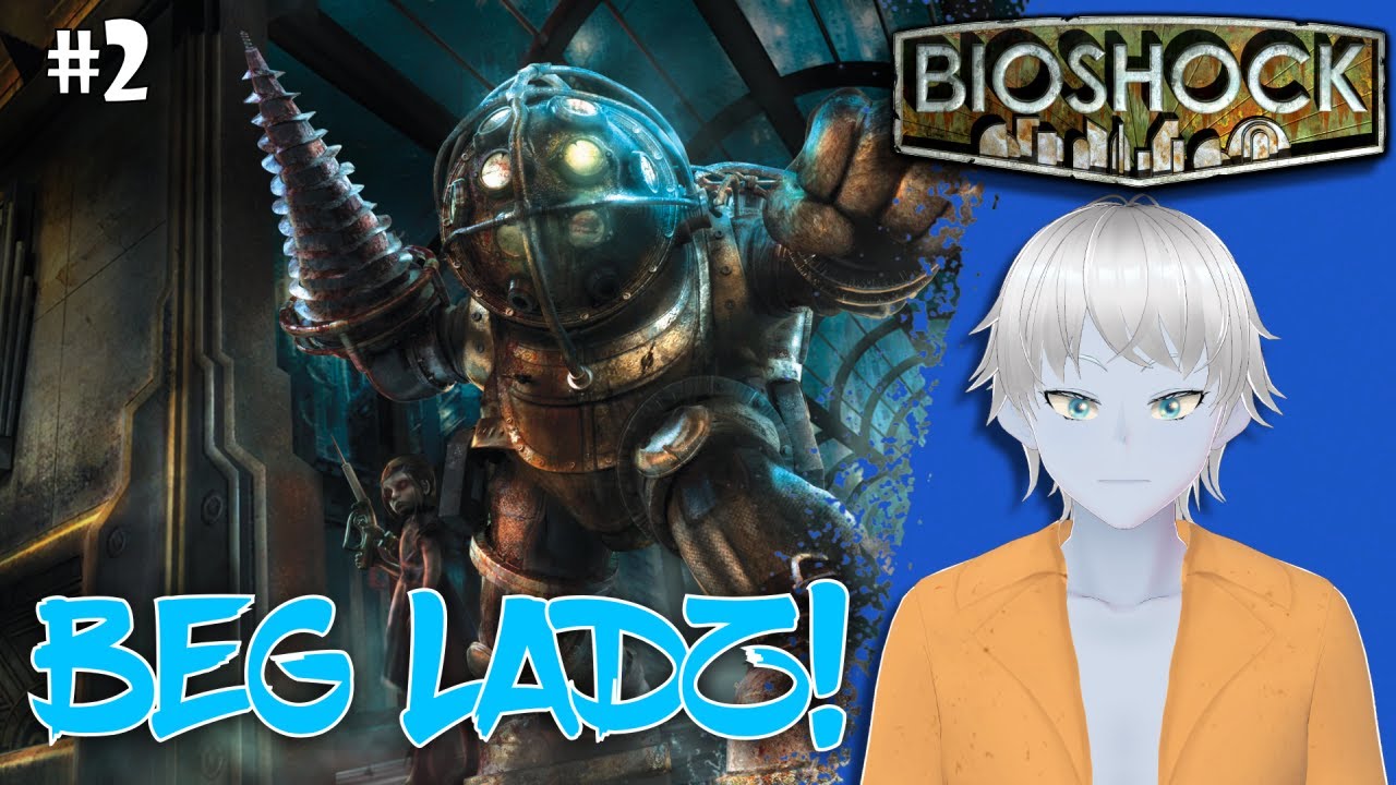 BEG LADZ! | Bioshock Remastered