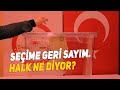 Seçime Geri Sayım. Ankara&#39;da Halk Ne Diyor?