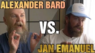 DEBATT: ALEXANDER BARD VS. JAN EMANUEL (YASIN BYN, BLM, VETLANDA)