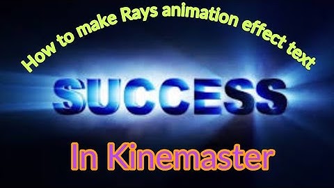 How to make Rays animation effect text in Kinemaster 10.M