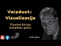 Vaizduotė | Vizualizacija | Visatos kūrėjo kurybinė galia, kuri yra kiekviename iš mūsų. |