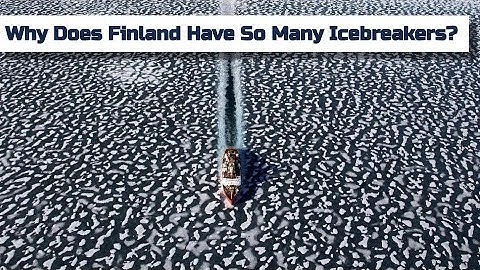 Why Does Finland Have So Many Icebreakers?