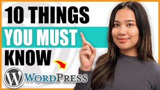 10 Things You NEED to Know BEFORE Using WordPress