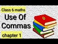 Class 6 maths chapter 1| mathematics |  use of commas |