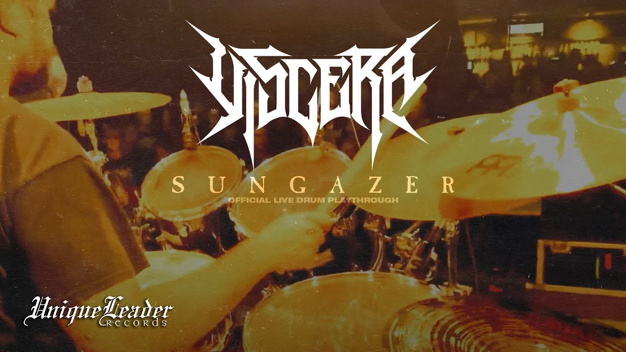 Viscera   Sungazer Official Live Drum Play Through
