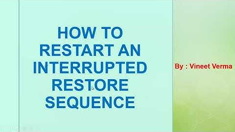 How to Restart and Interrupted Restore Sequence | SQL Server