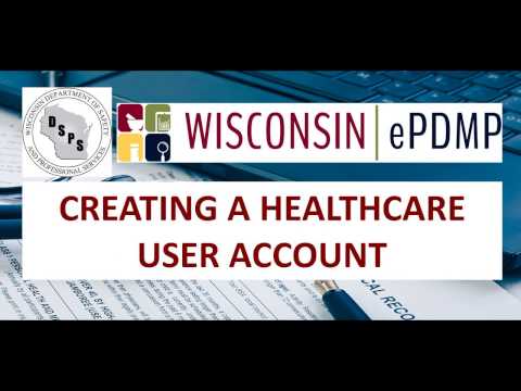 WI ePDMP - Creating a Healthcare User Account