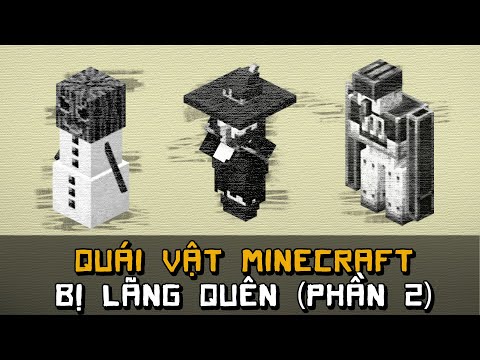 QUÁI VẬT Minecraft Đã Bị Lãng Quên (Phần 2)