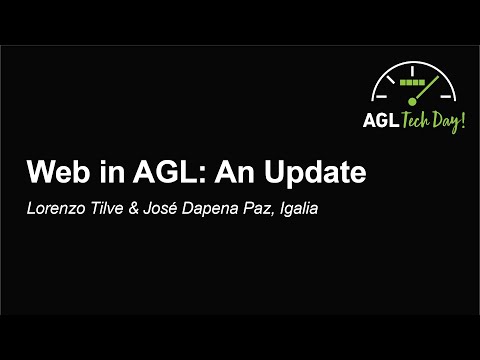 Web in AGL: An Update - Lorenzo Tilve & José Dapena Paz, Igalia