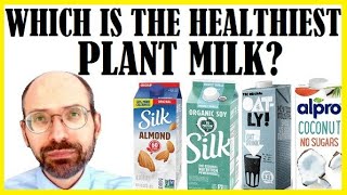 What Is The Healthiest Plant Milk?
