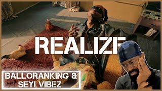 Spirituality At Its Finest🧞‍♂️ | Balloranking \u0026 Seyi Vibez - Realize (Official Video) | Reaction
