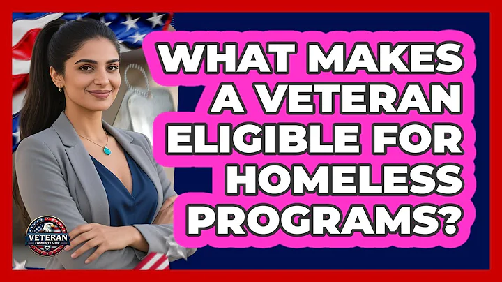 What Makes A Veteran Eligible For Homeless Programs?