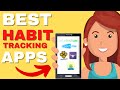 15 Best Habit Tracking Apps: Build Good Habits with These Habit Trackers in 2020