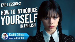 How To Introduce Yourself - ENG Lesson2 | Mam Farzana [MA-English] || Kashif Official ||