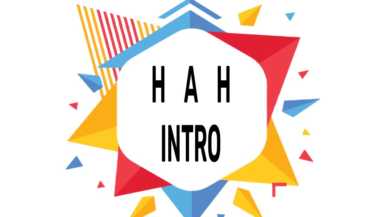 HAH Channel INTRO