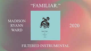 Madison Ryann Ward  Familiar filtered Instrumental