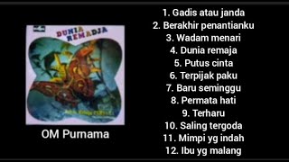 Full album - Dunia Remaja - OM Purnama.