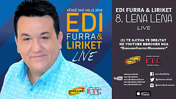 Edi Furra - Lena lena LIVE (audio) 2016