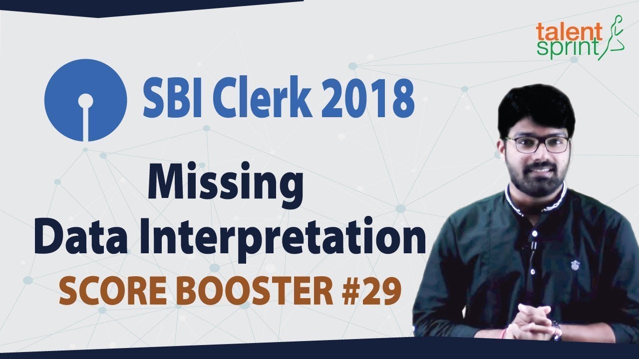 sbi po 2017 analysis SBI Clerk 2018 Score Booster #29 - Missing Data Interpretation | TalentSprint