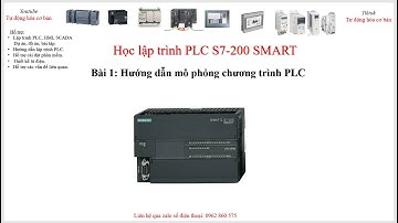 Học lập trình PLC S7-200 SMART Bài 1 - Tập mô phỏng chương trình PLC S7-1200 SMART