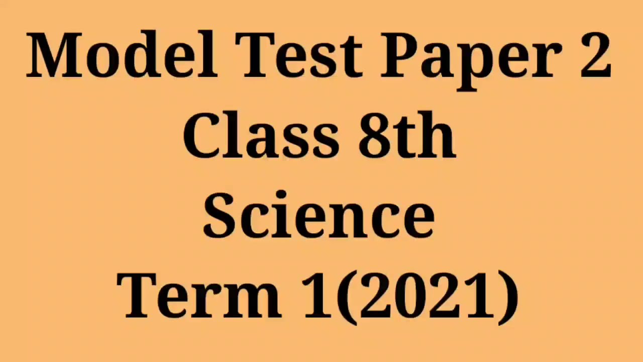 Model Test Paper/science class 8th/Term 1/ 2021