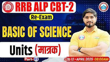 RRB ALP CBT 2 Classes 2025 | Basic Science - Units #2 | RRB ALP Basic Science By Dharmendra Sir