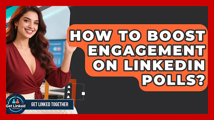 How To Boost Engagement On LinkedIn Polls? | Get Linked Together News