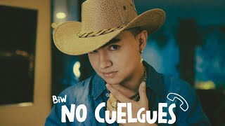 BIW - No Cuelgues ☎️ | Video Oficial