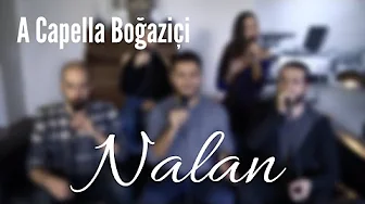 A Capella Boğaziçi - Nalan (Emir Can İğrek Cover)