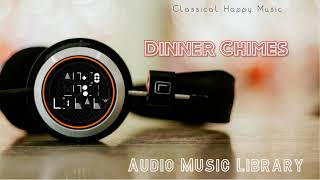Dinner Chimes | Dinner Chimes Sounds | Dinner Chimes mp3