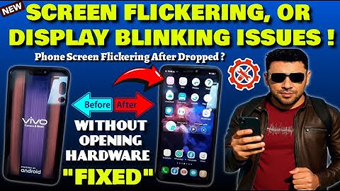 Fix Screen Flickering Or Display Blinking Android || Phone Screen Flickering After Dropped