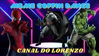 Hulk Dançando Meme Coffin Dance Remix Com O Batman E Homem Aranha