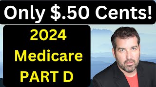 $0 Premium PART D PLANS!! 2024 Annual Enrollment costs less!