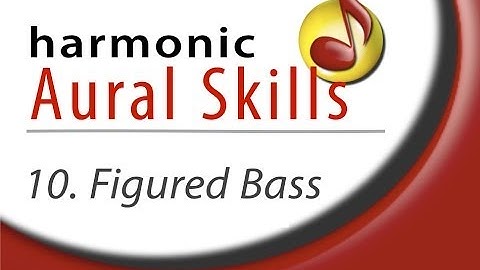 Harmonic Aural Skills (Lesson 10)  Figured Bass.