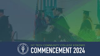 Ivy Tech Community College Kokomo Commencement Ceremony