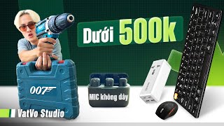 4 đồ công nghệ DƯỚI 500K NGON NHẤT: Không ngờ mua được | Vật Vờ Studio